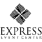 EXPRESS EVENT CENTER