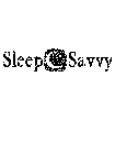 SLEEP SAVVY