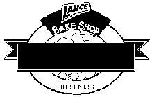LANCE BAKE SHOP FRESHNESS