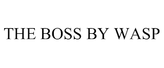 THE BOSS BY WASP