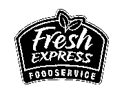 FRESH EXPRESS FOOD SERVICE
