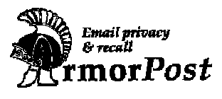 ARMORPOST EMAIL PRIVACY & RECALL