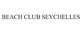 BEACH CLUB SEYCHELLES