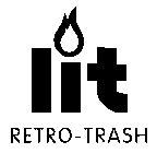 LIT RETRO-TRASH