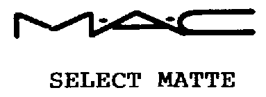 MAC SELECT MATTE