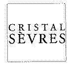 CRISTAL SEVRES