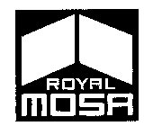 ROYAL MOSA