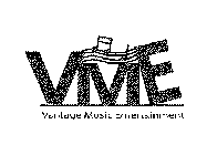 VME VANTAGE MUSIC ENTERTAINMENT