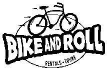 BIKE AND ROLL RENTAL . TOURS