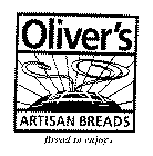 OLIVER'S ARTISAN BREADS BREAD TO ENJOY.