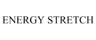 ENERGY STRETCH