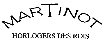 MARTINOT HORLOGERS DES ROIS