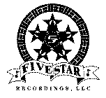 5 FIVE STAR RECORDINGS, LLC