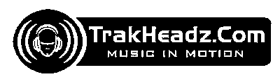 TRAKHEADZ.COM MUSIC IN MOTION