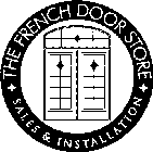 THE FRENCH DOOR STORE SALES & INSTALLATION