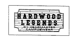 HARDWOOD LEGENDS BY HEADMASTER CAMPUSWEAR