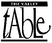 THE VALLEY TABLE