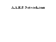A.A.R.P. NETWORK.COM