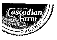 CASCADIAN FARM ORGANIC SINCE 1972