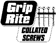GRIP RITE COLLATED SCREWS