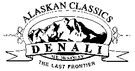 DENALI ALASKAN CLASSICS MT. MCKINLEY THE LAST FRONTIER
