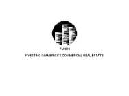 FUNDS INVESTING IN AMERICA'S COMMERCIAL REAL ESTATE