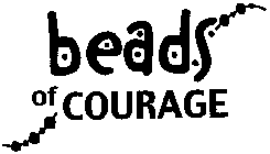 BEADS OF COURAGE