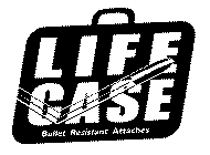 LIFE CASE BULLET RESISTANT ATTACHES