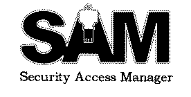 SAM SECURITY ACCESS MANAGER