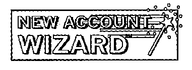 NEW ACCOUNT WIZARD