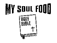 MY SOUL FOOD HOLY BIBLE