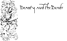 BEAUTY AND THE BEADS