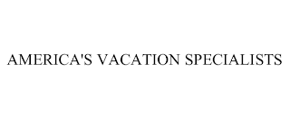 AMERICA'S VACATION SPECIALISTS