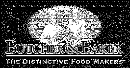 BUTCHER & BAKER THE DISTINCTIVE FOOD MAKERS