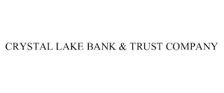 CRYSTAL LAKE BANK & TRUST COMPANY