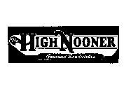 THE HIGH NOONER GOURMET SANDWICHES