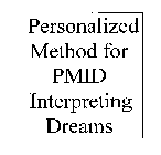 PERSONALIZED METHOD FOR PMID INTERPRETING DREAMS