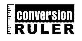 CONVERSION RULER