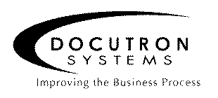 DOCUTRON SYSTEMS IMPROVING THE BUSINESS PROCESS