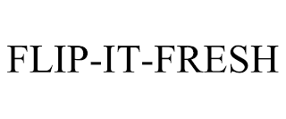 FLIP-IT-FRESH