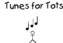 TUNES FOR TOTS