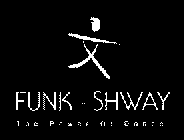 FUNK - SHWAY THE POWER OF DANCE