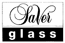 SAVER GLASS