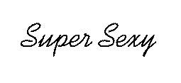 SUPER SEXY