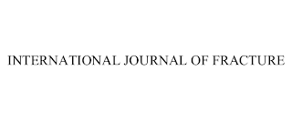 INTERNATIONAL JOURNAL OF FRACTURE