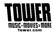 TOWER MUSIC MOVIES & MORE TOWER.COM