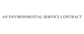 AN ENVIRONMENTAL SERVICE CONTRACT