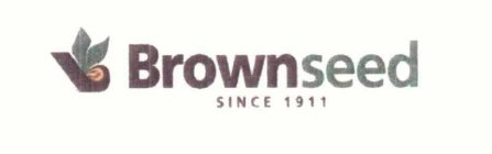 BROWNSEED SINCE 1911