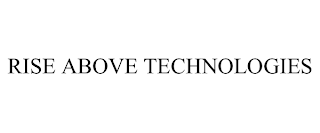 RISE ABOVE TECHNOLOGIES