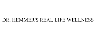 DR. HEMMER'S REAL LIFE WELLNESS